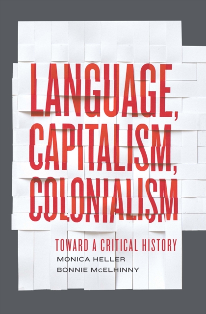 Language, Capitalism, Colonialism : Toward a Critical History, PDF eBook
