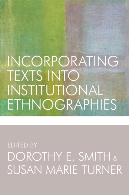 Incorporating Texts into Institutional Ethnographies, Paperback / softback Book