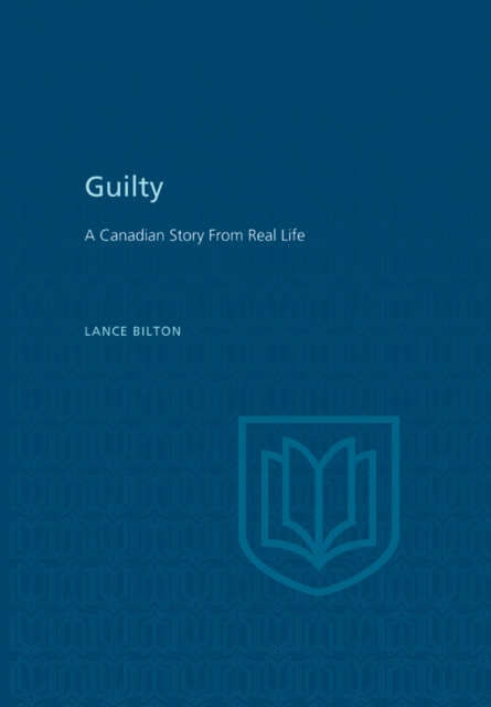 Guilty : A Canadian Story From Real Life, EPUB eBook