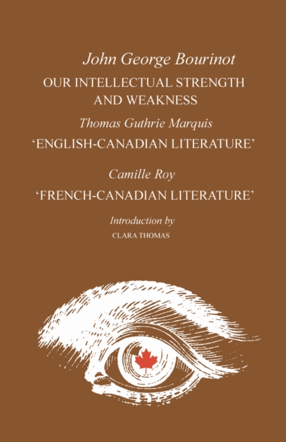 Our Intellectual Strength and Weakness : 'English-Canadian Literature' and 'French-Canadian Literature', EPUB eBook