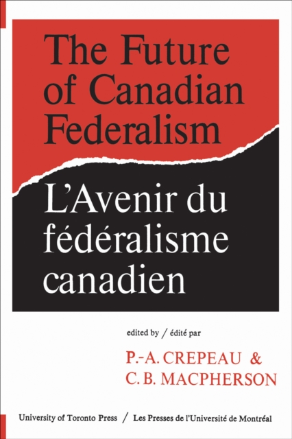 The Future of Canadian Federalism/L'Avenir du federalisme canadien, EPUB eBook