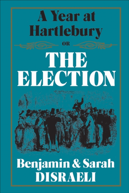 A Year at Hartlebury, Or, The  Election, EPUB eBook
