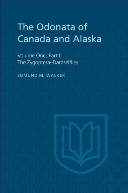 The Odonata of Canada and Alaska : Volume One, Part I: General, Part II: The Zygoptera-Damselflies, EPUB eBook
