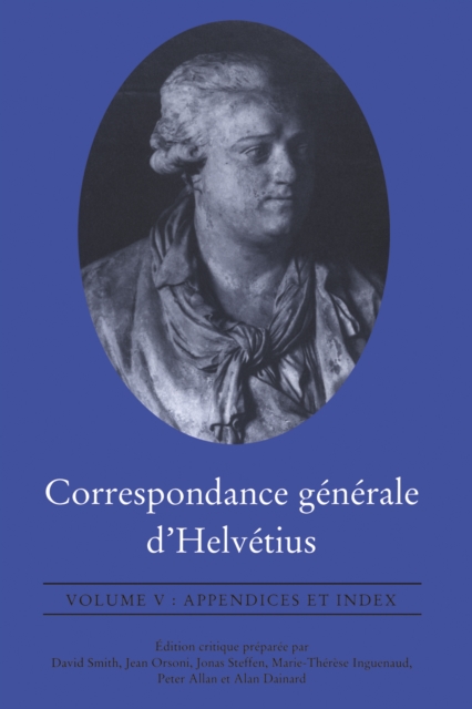 Correspondance generale d'Helvetius, Volume V : Appendices et Index, Paperback / softback Book