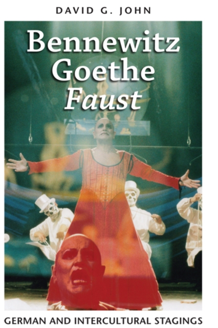 Bennewitz, Goethe, 'Faust' : German and Intercultural Stagings, Hardback Book