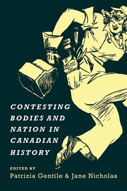 Contesting Bodies and Nation in Canadian History, Hardback Book