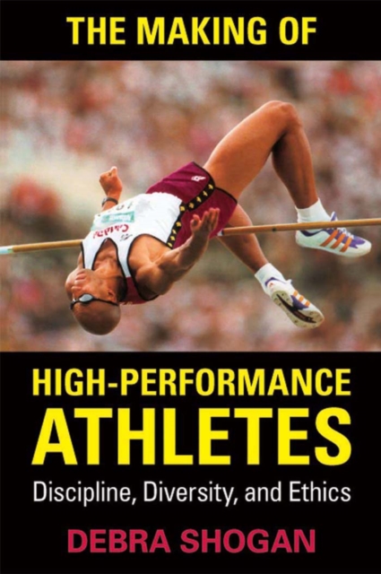 The Making of High Performance Athletes : Discipline, Diversity, and Ethics, PDF eBook
