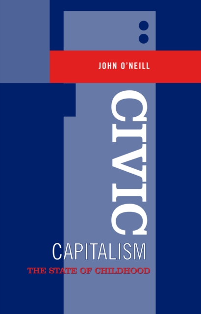 Civic Capitalism : The State of Childhood, EPUB eBook