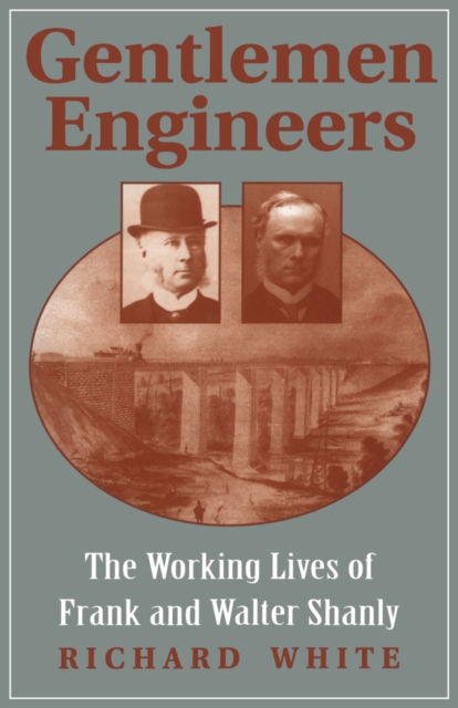 Gentlemen Engineers : The Careers of Frank and Walter Shanly, PDF eBook