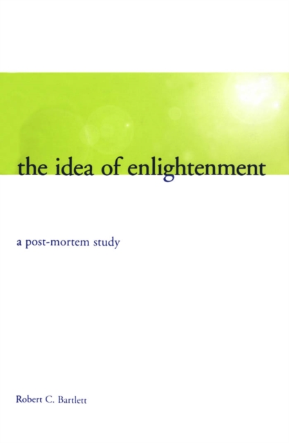 The Idea of Enlightenment : A Postmortem Study, PDF eBook