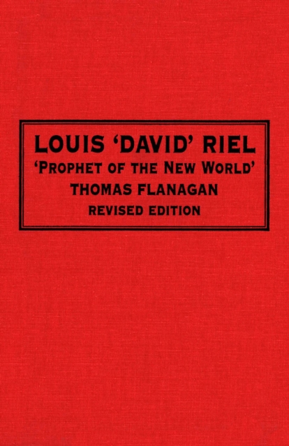 Louis 'David' Riel : Prophet of the New World, PDF eBook