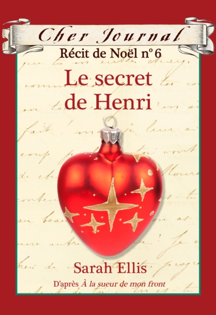 Cher Journal : Recit de Noel : N(deg) 6 - Le secret de Henri, EPUB eBook