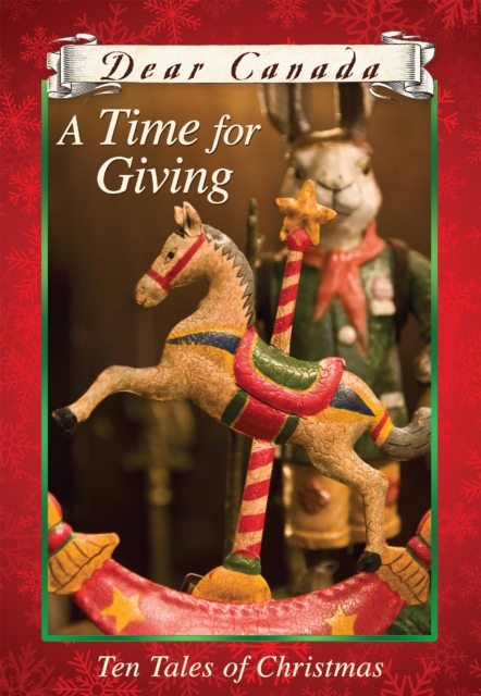 Dear Canada: A Time for Giving: Ten Tales of Christmas, EPUB eBook
