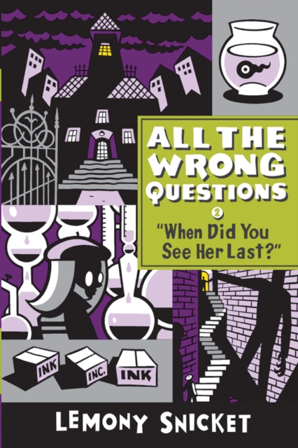 When Did You See Her Last? : All the Wrong Questions, Book Two, EPUB eBook