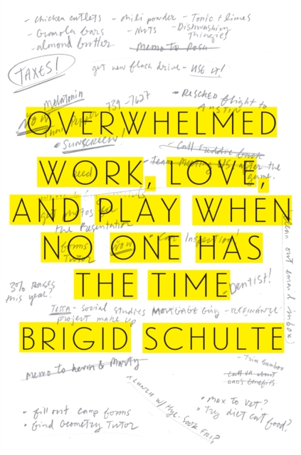 Overwhelmed : Work, Love and Play When No One Has the Time, EPUB eBook