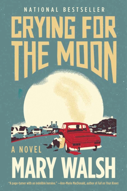 Crying for the Moon : A Novel, EPUB eBook