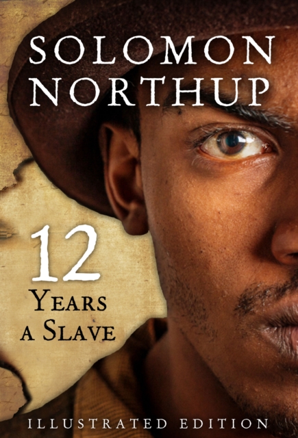 Twelve Years a Slave, Illustrated Edition, EPUB eBook