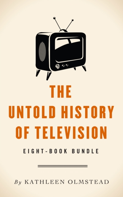 The Untold History of Television : Eight-Book Bundle, EPUB eBook