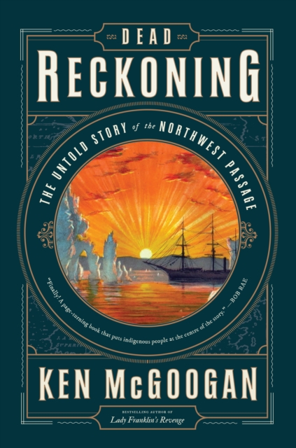 Dead Reckoning : The Untold Story of the Northwest Passage, EPUB eBook