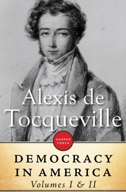 Democracy In America: Volume I & II, EPUB eBook