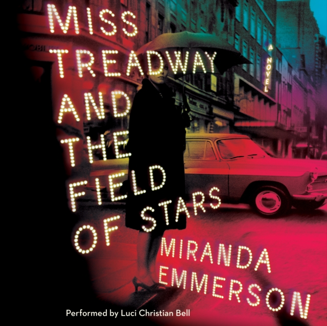 Miss Treadway and the Field of Stars : A Novel, eAudiobook MP3 eaudioBook