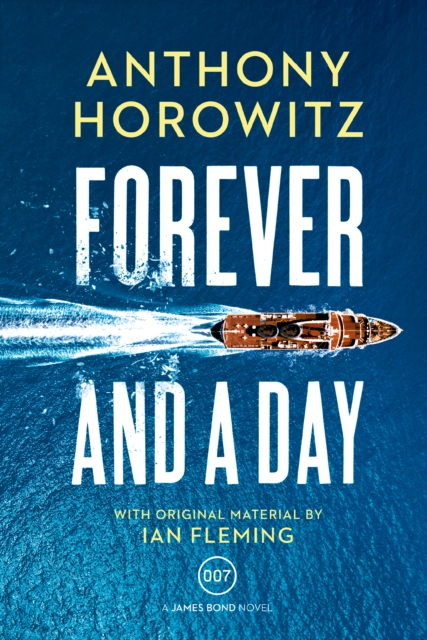 Forever and a Day : A James Bond Novel, EPUB eBook