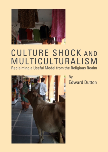 None Culture Shock and Multiculturalism : Reclaiming a Useful Model from the Religious Realm, PDF eBook