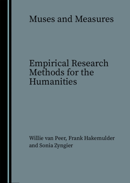 None Muses and Measures : Empirical Research Methods for the Humanities, PDF eBook