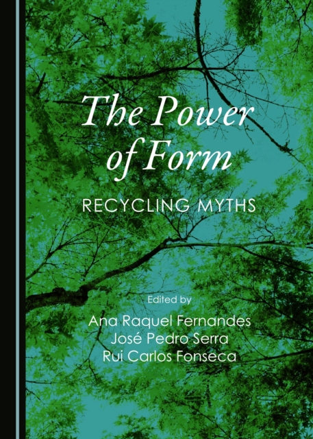 The Power of Form : Recycling Myths, PDF eBook