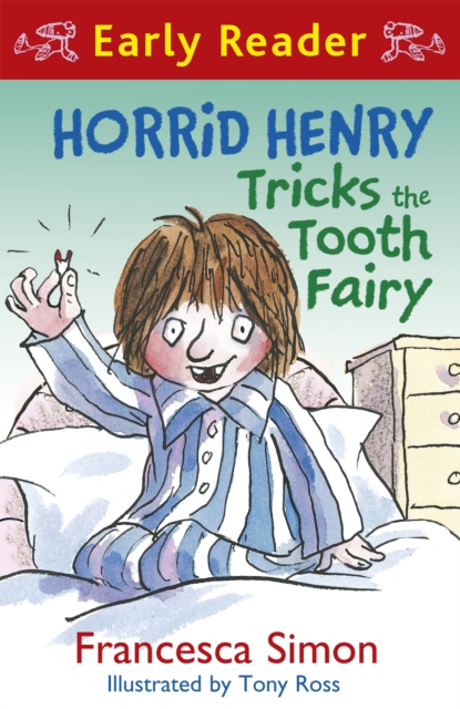 Horrid Henry Early Reader: Horrid Henry Tricks the Tooth Fairy : Book 22, Paperback / softback Book