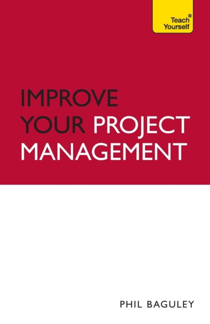 Improve Your Project Management: Teach Yourself, Paperback Book