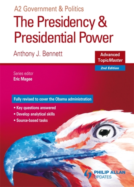 The Presidency and Presidential Power Advanced Topic Master, Paperback Book