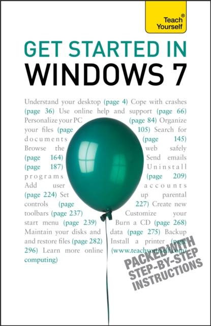 Get Started in Windows 7 : An absolute beginner's guide to the Windows 7 operating system, Paperback / softback Book