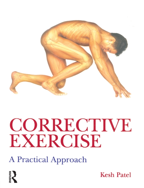 Corrective Exercise: A Practical Approach : A Practical Approach, PDF eBook