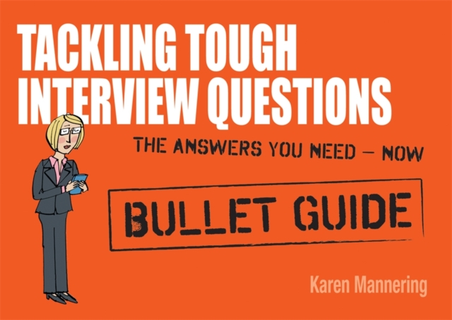 Tackling Tough Interview Questions: Bullet Guides, Paperback Book
