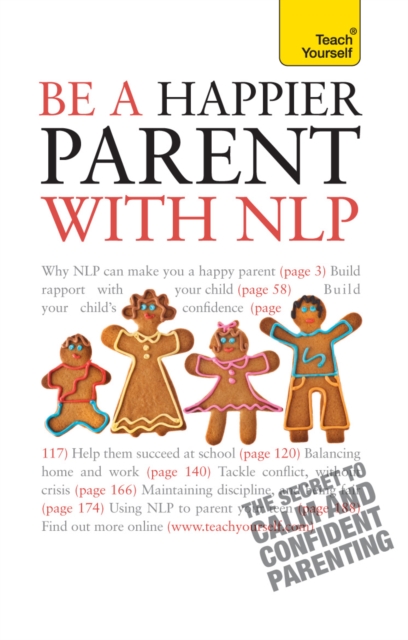 Be a Happier Parent with NLP : Practical guidance and neurolinguistic programming techniques for fulfilling, confident parenting, EPUB eBook
