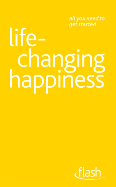Life Changing Happiness: Flash, EPUB eBook