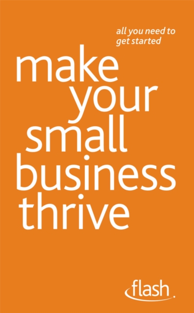 Make Your Small Business Thrive: Flash, EPUB eBook
