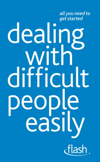 Dealing with Difficult People Easily: Flash, EPUB eBook