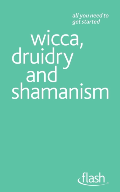 Wicca, Druidry and Shamanism: Flash, EPUB eBook