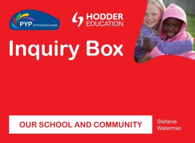 PYP Springboard Inquiry Box: Our School and Community, Hardback Book