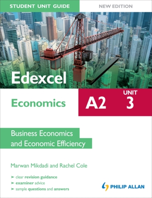 Edexcel A2 Economics Student Unit Guide New Edition: Unit 3 Business Economics and Economic Efficiency, Paperback Book