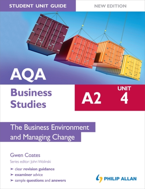 AQA A2 Business Studies Student Unit Guide New Edition: Unit 4 the Business Environment and Managing Change : Business Environment and Managing Change Unit 4, Paperback Book