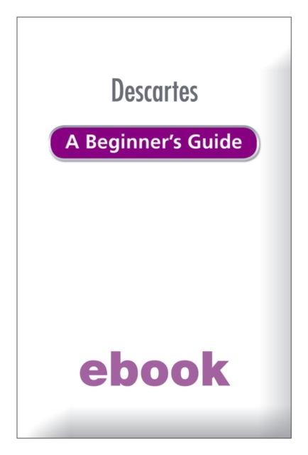 Descartes A Beginner's Guide, EPUB eBook