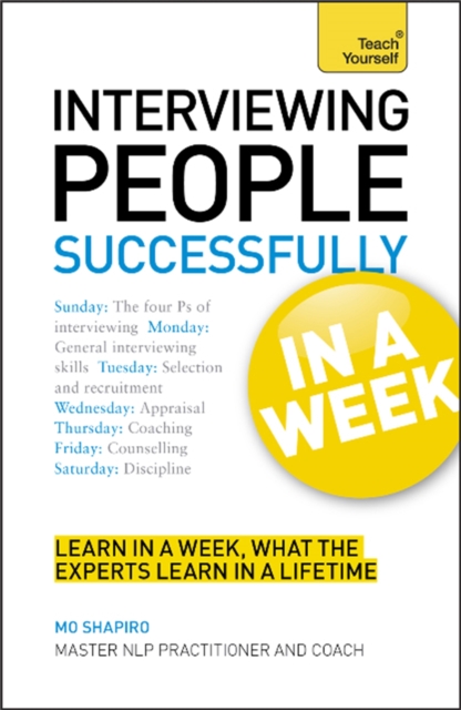 Interviewing People Successfully in a Week: Teach Yourself, Paperback / softback Book