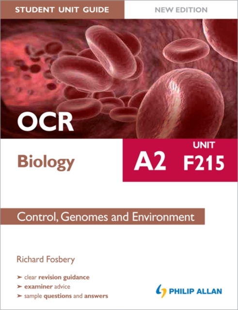 OCR A2 Biology Student Unit Guide (New Edition): Unit F215 Control, Genomes and Environment, Paperback Book