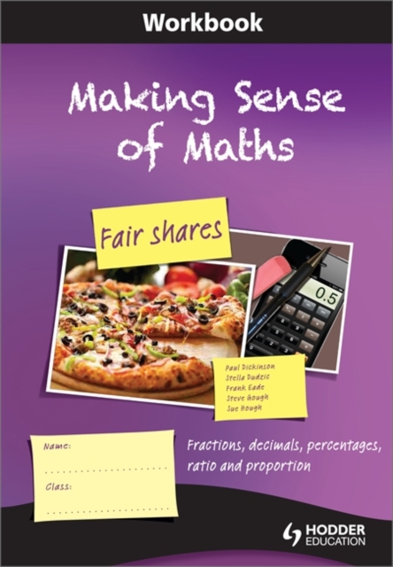 Making Sense of Maths: Fair Shares - Workbook : Fractions, Percentages, Ratio, Decimals and Proportion, Paperback Book