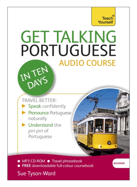 Get Talking Portuguese in Ten Days Beginner Audio Course : (Audio Pack) the Essential Introduction to Speaking and Understanding, CD-Audio Book