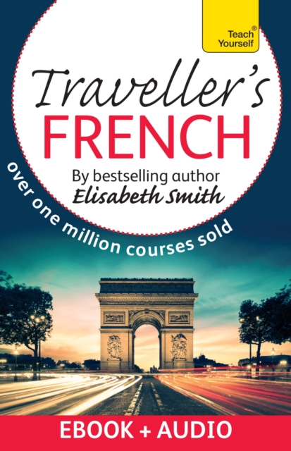 Traveller's Beginner French: Teach Yourself : Enhanced Edition, EPUB eBook