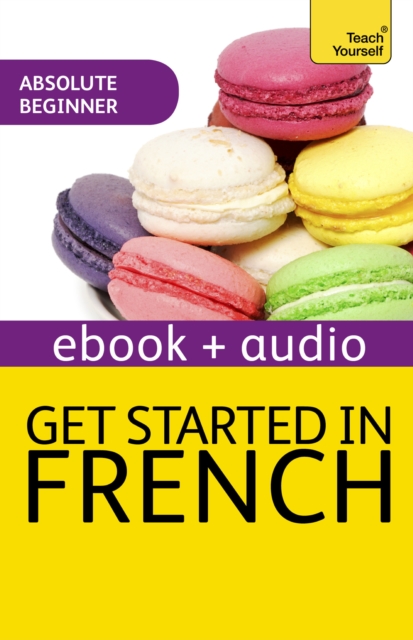 Get Started In Beginner's French: Teach Yourself (Kindle Enhanced Edition), EPUB eBook